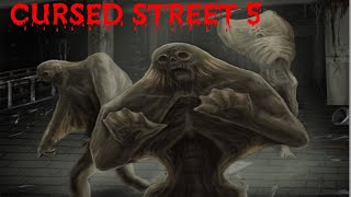 Cursed street 5