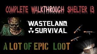 Wasteland Survival - Прохождение Убежища 13 и много крутого лута!