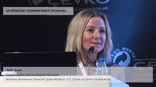 Döngüsel Ekonomi Kongresi - AB Döngüsel Ekonomi Paketi Oturumu - Aylin Çiçek - ÇŞB