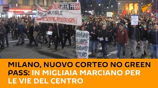 #Milano, nuovo corteo no green pass: in migliaia marciano per le vie del centro