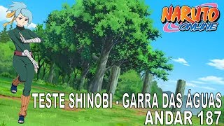 Naruto Online - Teste Shinobi Garra das Águas Andar 187