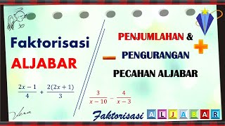 12  PENJUMLAHAN DAN PENGURANGAN PECAHAN ALJABAR