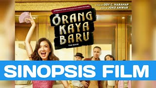 ORANG KAYA BARU (2019) SINOPSIS FILM