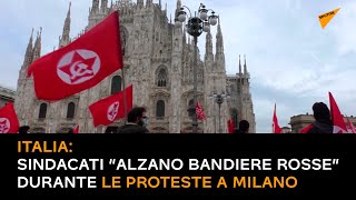 Italia: sindacati “alzano bandiere rosse” durante le proteste a Milano