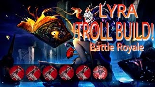 VAINGLORY: Lyra Troll Build | The Unstoppable Machine-Gun || Troll Royale Ep4