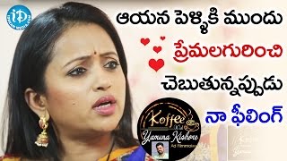 Suma Kanakala About Rajiv Kanakala's Love Stories Before Marriage || Koffee With Yamuna Kishore