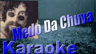 Raul Seixas - Medo da Chuva - (KARAOKE)