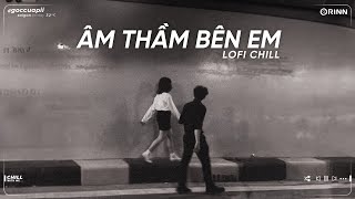 Nhạc Tâm Trạng Buồn Chill Cho Người Mang Tâm Sự - Những Bản Nhạc Lofi Buồn Nhẹ Nhàng Hay 2024 ~ P30