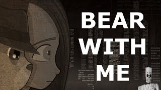 Bear With Me - part 3 - the attic and fake clearance