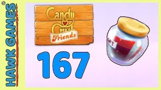 Candy Crush Friends Level 167 (Jam mode) - 3 Stars Walkthrough, No Boosters