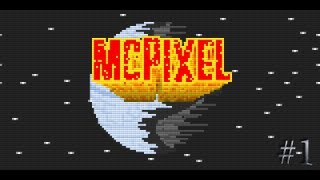 MCPixel - Спасаем Мир - 1 Серия