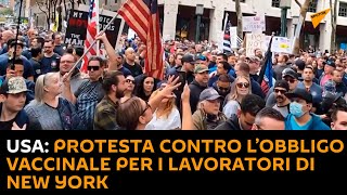 #USA: protesta contro l’obbligo vaccinale per i lavoratori di New York