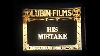 His Mistake (1912) Lubin Films - Only one of its kind! (Part 1)