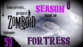 Jonno's PZ s8e50 | Project Zomboid | Survival | Episode 50: Fortress