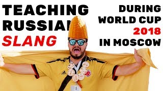 World Cup 2018 in Moscow: Soccer Fans Learning Russian Slang