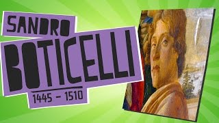 Sandro Boticelli (Florencia 1445 -- Florencia, 1510) - Grandes Maestros del Arte - Educatina