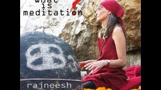 OZEN rajneesh - what is meditation