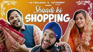 Shaadi Ki Shopping | शादी की खरीदारी | The Timeliners