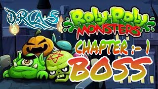 Gameplay roly Poly monster level 1 boss fight