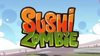 Sushi Zombie Game (iOS/Android) - Official Trailer (HD)