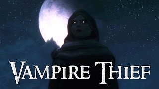 The Vampire Thief - Skyrim Stealth Gameplay - Windhelm City