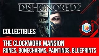 Dishonored 2 Mission 4 Collectibles Locations - Runes, Bonecharms, Paintings, Blueprints