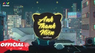 ANH THANH NIÊN - HuyR ( AnSMOKE Remix )