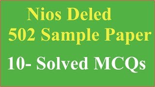 Nios Deled 502 Sample Paper Solved 10 MCQs