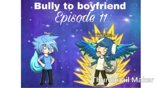 Bully to boyfriend Episode 11/ Gacha studio gay love story