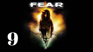 18+ Прохождение F.E.A.R. Серия 9 "Прорываясь сквозь неприятельские ряды"