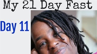 21 Day Fast: Day 11 | Vision of Jesus, Dry Lips, Fast Growing Nails