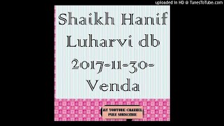Shaikh Hanif Luharvi db  2017-11-30-Venda