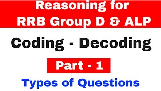 Coding Decoding Types of Questions for RRB Group D & ALP 2018 Exam | Part 1