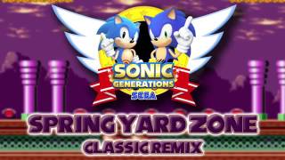 Spring Yard Classic - Sonic Generations ( Remix )