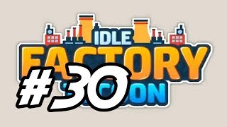 Idle Factory Tycoon - 30 - "VR Balancing Act"