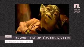 La première trilogie "Star Wars" en six minutes - RTL - RTL