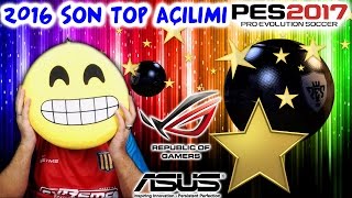 2016 YILININ SON PES 2017 TOP AÇILIŞI | ASUS G752