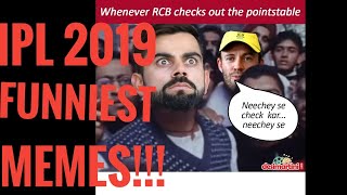 TOP 20 IPL 2019 FUNNIEST MEMES!!!|FT. RCB AND VIRAT KOHLI |MUST SEE