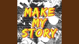 Make My Story (From "My Hero Academia") (Full Ver)