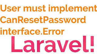 User must implement CanResetPassword interface