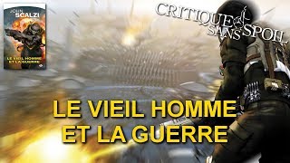 Critique Sans Spoil #90 : LE VIEIL HOMME ET LA GUERRE