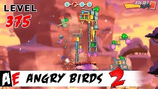 Angry Birds 2 LEVEL 375 / Злые птицы 2 УРОВЕНЬ 375