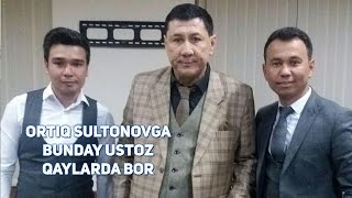 Ortiq Sultonovga shogirtlaridan ajoyib sovg'a qo'shiq "Bunday ustoz qaylarda bor" 2017