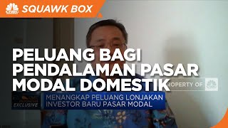 Lonjakan Investor Baru, Peluang Bagi Pendalaman Pasar Modal Domestik