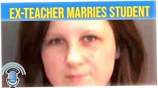 Charges Dropped Against Teacher Who Married Student (ft. Walter Hong)