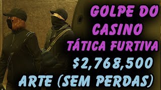 GTA V Online Golpe do Casino Furtivo $2,768,500 Arte Sem Perdas
