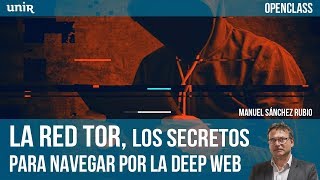 La Red TOR, ¿cómo navegar en ella? | UNIR OPENCLASS