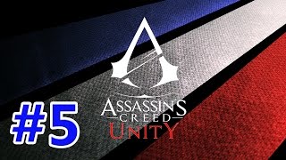 Assassin's Creed Unity Прохождение - ВЫПУСК НОВОБРАНЦА - Часть 5