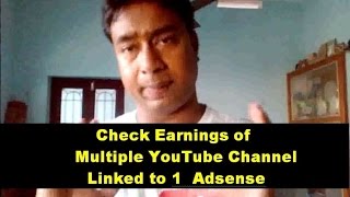 How to Check Earnings of Multiple youtube channel linked to 1 Adsense Account