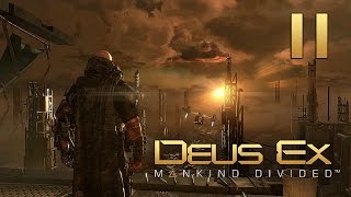 Великий побег ● Deus Ex: Mankind Divided #11 [PC] 1080p60 Max Settings